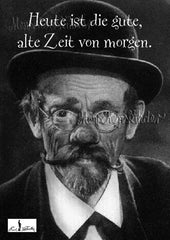Postkarte - Heute ist die gute, alte Zeit von Karl Valentin